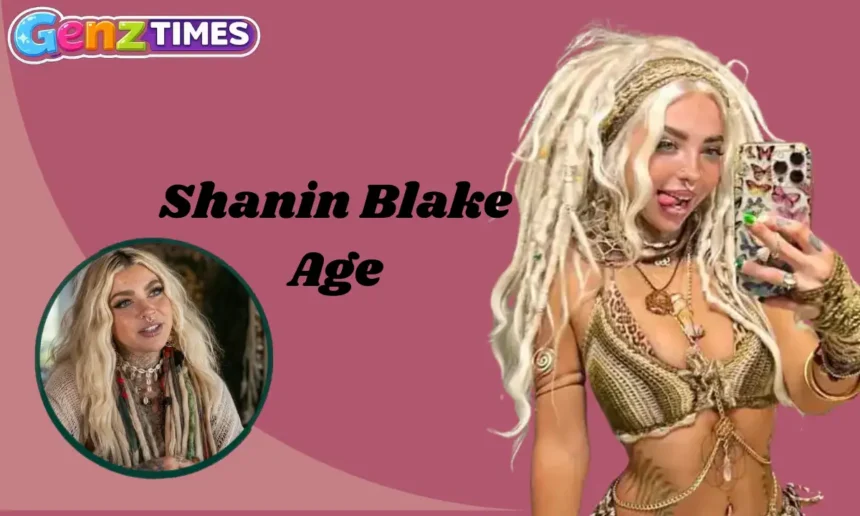 Shanin Blake Age