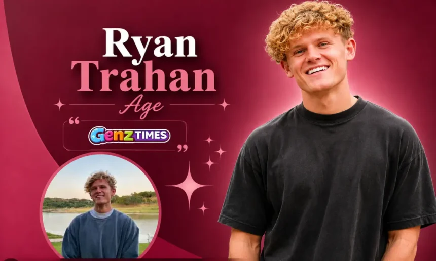 Ryan Trahan