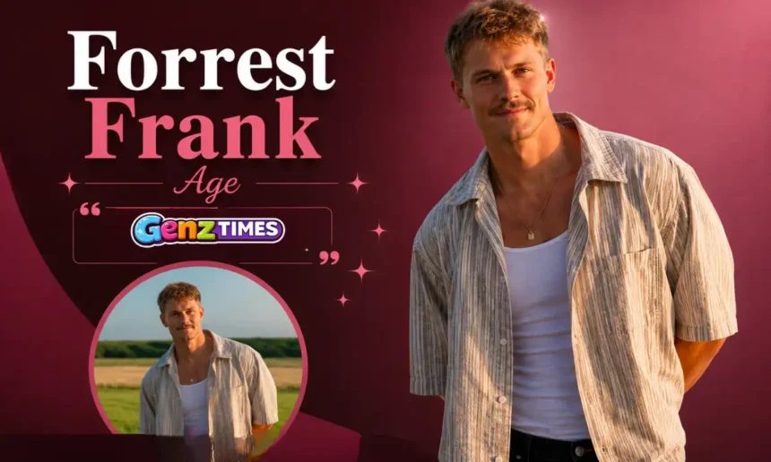Forrest Frank Age