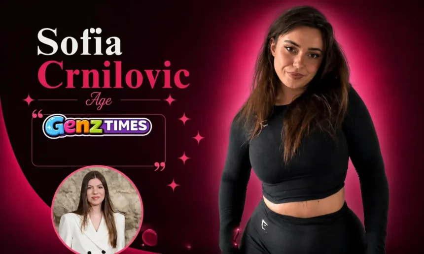 Sofia Crnilovic Age