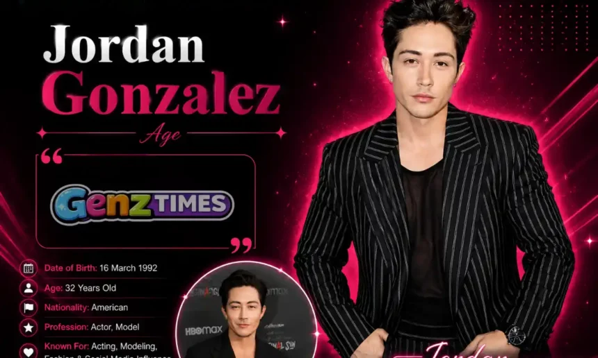 Jordan Gonzalez Age